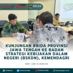 KUNJUNGAN KERJA BRIDA PROVINSI JAWA TENGAH KE BSKDN, KEMENDAGRI