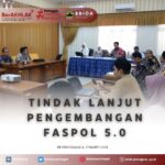 TINDAK LANJUT PENGEMBANGAN FASPOL 5.0
