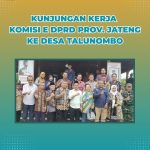 BRIDA Provinsi Jawa Tengah mendampingi Kunjungan Kerja Komisi E DPRD Provinsi Jawa Tengah ke Desa Talunombo